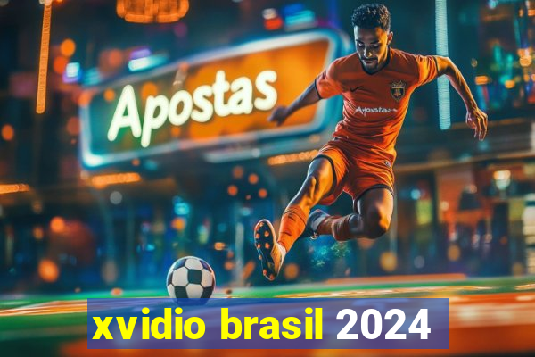 xvidio brasil 2024